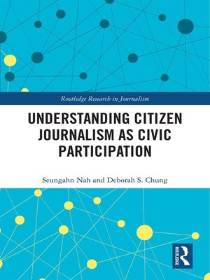 cover image of Understanding Citizen Journalism as Civic Participation